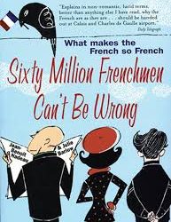 Sixty Million Frenchmen Can’t Be Wrong